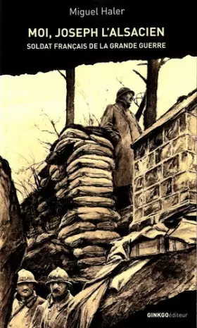 Couverture du produit · Moi, Joseph l'Alsacien: Soldat français de la Grande Guerre