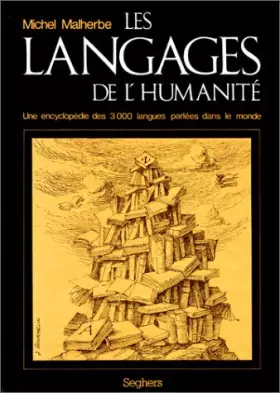 Couverture du produit · Les Langages de l'humanité : Une encyclopédie des 3 000 langues parlées dans le monde