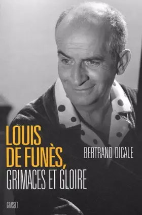 Couverture du produit · Louis de Funès, grimaces et gloire