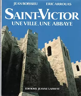 Couverture du produit · Saint-Victor: Une ville, une abbaye