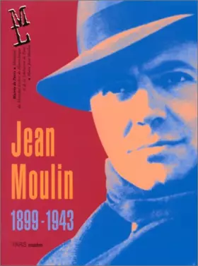 Couverture du produit · Jean Moulin, 1899-1943