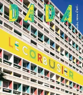 Couverture du produit · Le Corbusier (revue dada 201)