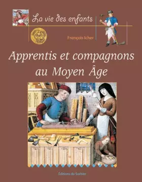 Couverture du produit · Apprentis et Compagnons au Moyen Âge
