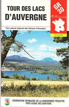 Couverture du produit · GR 30 : Tour des lacs d'Auvergne. Fédération française de randonnée pédestre