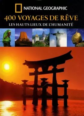 Couverture du produit · 400 Voyages de rêve : Les hauts lieux de l'humanité