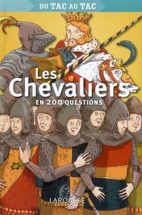 Couverture du produit · Les Chevaliers en 200 questions