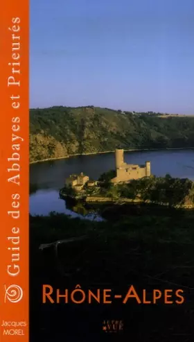 Couverture du produit · Guide des Abbayes et Prieurés en région Rhône-Alpes