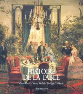 Couverture du produit · HISTOIRE DE LA TABLE. Les arts de la table des origines à nos jours