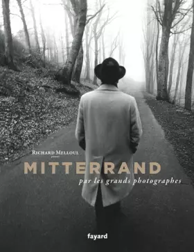 Couverture du produit · Mitterrand par les grands photographes