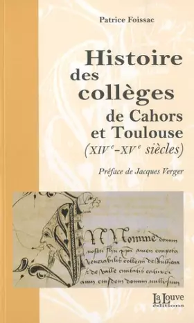 Couverture du produit · Histoire des collèges de Cahors et Toulouse (XIVe-XVe siècles)
