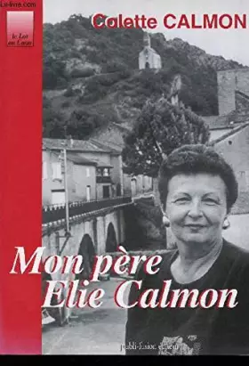Couverture du produit · Mon père, Élie Calmon