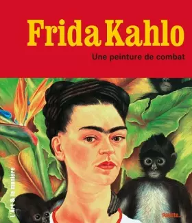 Couverture du produit · Frida Kahlo : Une peinture de combat