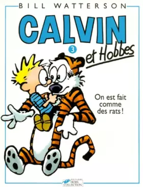 Couverture du produit · Calvin et Hobbes, tome 3 : On est fait comme des rats