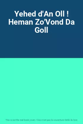 Couverture du produit · Yehed d'An Oll ! Heman Zo'Vond Da Goll