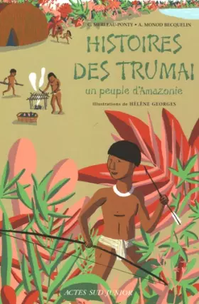 Couverture du produit · Histoires des Trumaï : Un peuple d'Amazonie