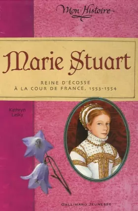 Couverture du produit · Marie Stuart: Reine d'Écosse à la cour de France, 1553-1554