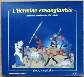 Couverture du produit · L'Hermine ensanglantée : Naître et survivre en Bretagne au XIVe siècle