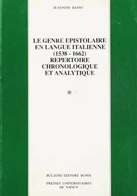 Couverture du produit · Le genre épistolaire en langue italienne (1538-1662) : Tome 2Répertoire chronologique et analytique