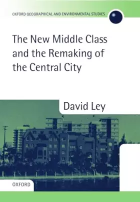 Couverture du produit · The New Middle Class and the Remaking of the Central City