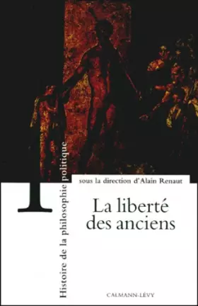 Couverture du produit · Histoire de la philosophie politique, tome 1 : La Liberté des anciens
