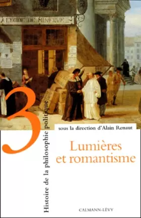 Couverture du produit · Histoire de la philosophie politique, tome 3 : Lumières et romantisme