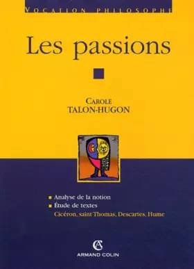 Couverture du produit · Les passions: Cicéron, saint Thomas, Descartes, Hume