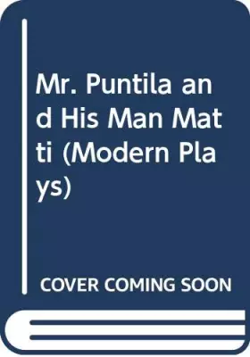 Couverture du produit · Mr. Puntila and His Man Matti (Modern Plays)