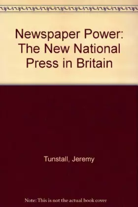 Couverture du produit · Newspaper Power: The New National Press in Britain