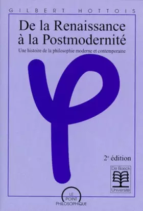 Couverture du produit · DE LA RENAISSANCE A LA POSTMODERNITE.: Une histoire de la philosophie moderne et contemporaine, 2ème édition
