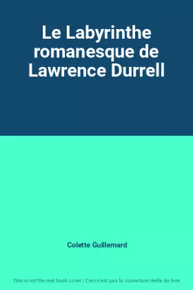 Couverture du produit · Le Labyrinthe romanesque de Lawrence Durrell