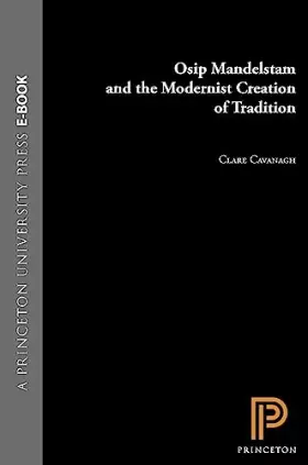Couverture du produit · Osip Mandelstam and the Modernist Creation of Tradition