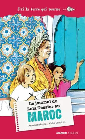 Couverture du produit · Le journal de Lola Tessier au Maroc