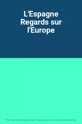 Couverture du produit · L'Espagne Regards sur l'Europe