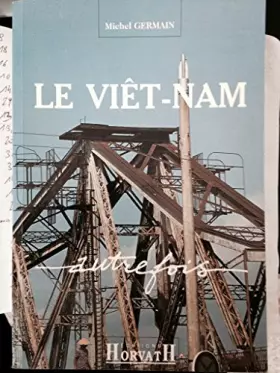 Couverture du produit · Le Viêt-Nam autrefois
