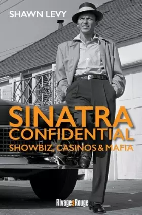 Couverture du produit · Sinatra Confidential - Showbiz, casinos & mafia