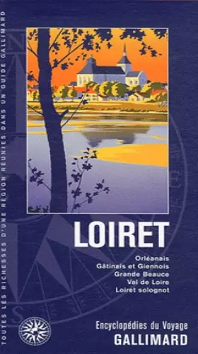 Couverture du produit · Loiret: Orléanais, Gâtinais et Giennois, Grande Beauce, Val de Loire, Loiret solognot