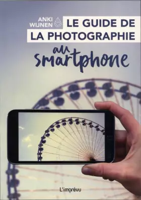Couverture du produit · Le guide de la photographie au smartphone