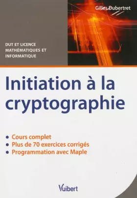 Couverture du produit · Initiation à la cryptographie Cours et exercices corrigés