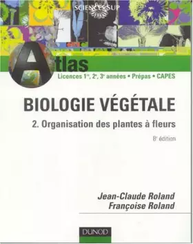 Couverture du produit · Atlas de biologie végétale, tome 2 : Organisation des plantes à fleurs