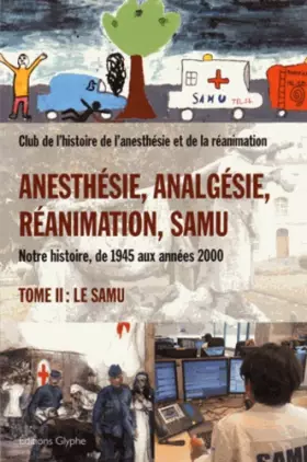 Couverture du produit · Anesthésie, analgésie, réanimation, SAMU : Tome2, SAMU