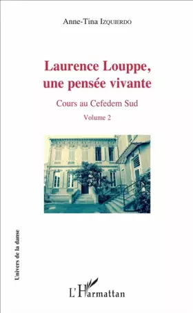 Couverture du produit · Laurence Louppe, une pensée vivante