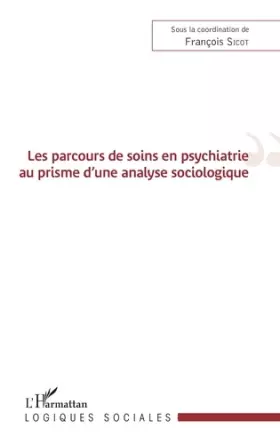 Couverture du produit · Les parcours de soins en psychiatrie au prisme d'une analyse sociologique