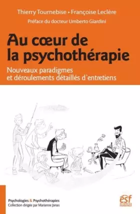 Couverture du produit · Au cour de la psychothérapie : Nouveaux paradigmes et déroulements détaillés d'entretiens