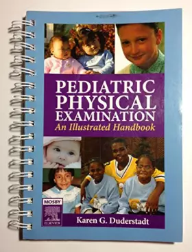 Couverture du produit · Pediatric Physical Examination: An Illustrated Handbook