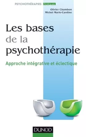 Couverture du produit · Les bases de la psychothérapie - 3e éd.: Approche intégrative et éclectique