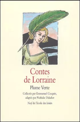 Couverture du produit · Contes de Lorraine : Plume verte