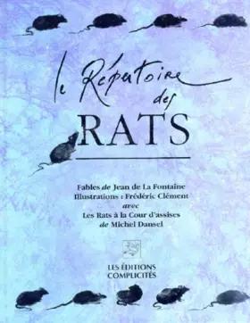 Couverture du produit · LE REPERTOIRE DES RATS. Treize fables de Jean de La Fontaine, précédées de Les Rats à la Cour d'assises