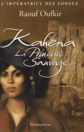 Couverture du produit · L'impératrice des songes, Tome 1 : Kahena, la princesse sauvage