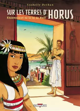 Couverture du produit · Sur les terres d'Horus, tome 1 : Khaemouaset ou la loi de Maât