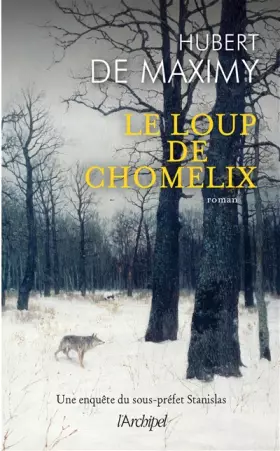 Couverture du produit · Le loup de Chomelix - Une enquête du sous-préfet Stanislas